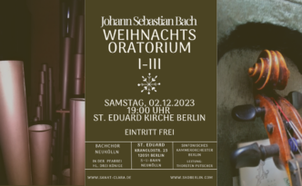 Plakat zum Konzert Weihnachtsoratorium am 2.12.2023 in St. Eduard Berlin Neukölln