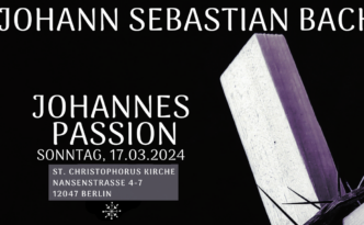 Plakat-Ausschnitt Johannes-Passion am 17.3.2024 in St. Christophorus Berlin Neukölln